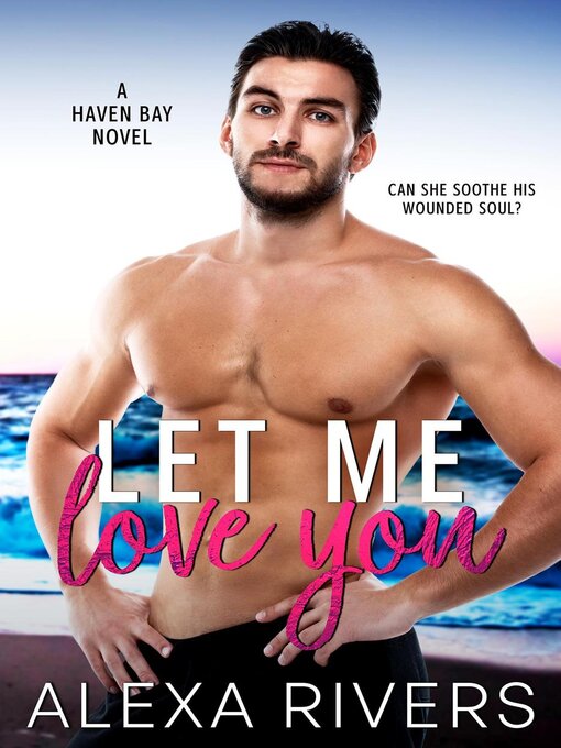 Title details for Let Me Love You by Alexa Rivers - Available